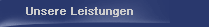 Unsere Leistungen